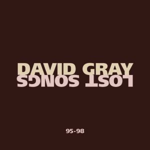 David Gray Lost Songs 95–98, 2001