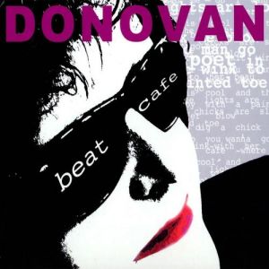 Donovan Beat Cafe, 2004