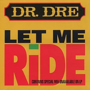 Dr. Dre Let Me Ride, 1993