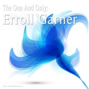 Erroll Garner The One and Only Erroll Garner, 2000