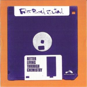 Fatboy Slim Better Living Through Chemistry, 1996