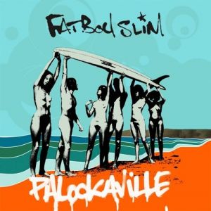 Fatboy Slim Palookaville, 2004