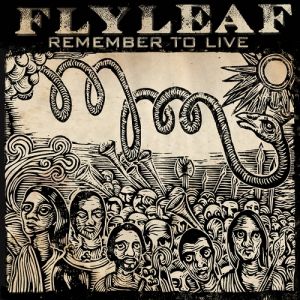 Flyleaf Remember to Live, 2010