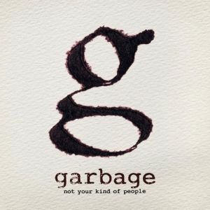Garbage Not Your Kind of People, 2012