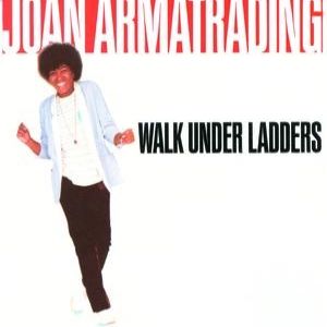 Joan Armatrading Walk Under Ladders, 1981