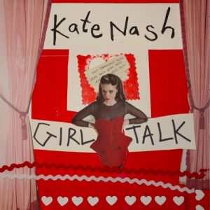 Kate Nash Girl Talk, 2013