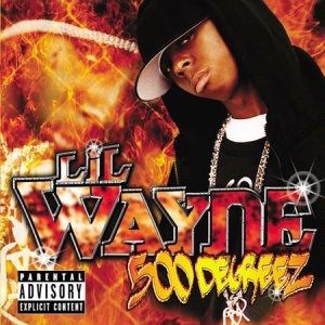 Lil' Wayne 500 Degreez, 2002