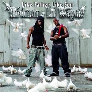 Lil' Wayne Like Father, Like Son, 2006
