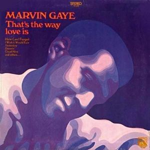 Marvin Gaye That's the Way Love Is, 1970