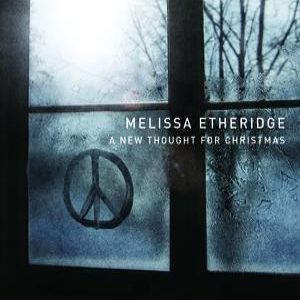 Melissa Etheridge A New Thought for Christmas, 2008