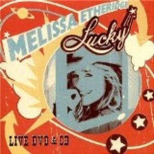 Melissa Etheridge Lucky Live, 1800