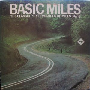 Basic Miles: The Classic Performances of Miles Davis Album 