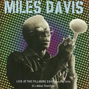 Live at the Fillmore East, March 7, 1970: It's About That Time Album 