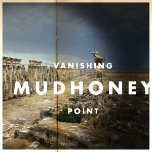 Mudhoney Vanishing Point, 2013