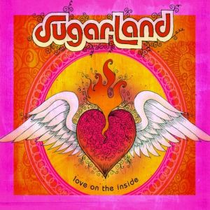 Sugarland Love on the Inside, 2008