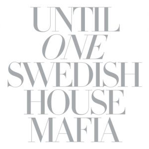 Swedish House Mafia Until One, 2010