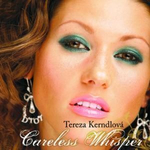Album Tereza Kerndlová - Careless Whisper