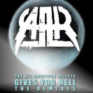 Gives You Hell: The Remixes Album 