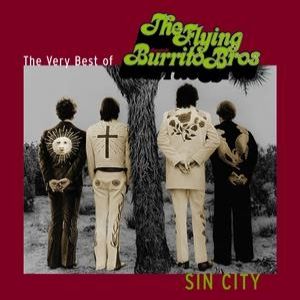 Album The Flying Burrito Brothers - Sin City: The Very Best of the Flying Burrito Brothers