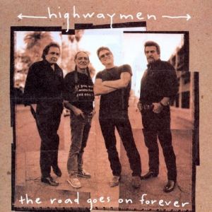Highwaymen The Road Goes On Forever, 1995