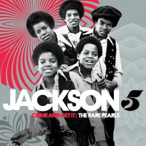 Album Come and Get It: The Rare Pearls - The Jackson 5