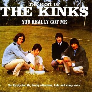 The Kinks You Really Got Me: The Best of The Kinks, 1999