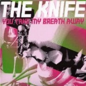 The Knife You Take My Breath Away, 2003