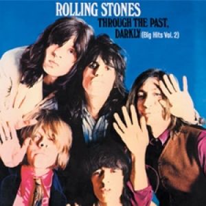 Album Through the Past, Darkly (Big Hits Vol. 2) - The Rolling Stones