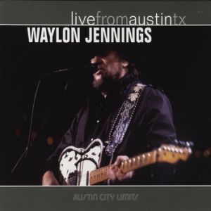 Waylon Jennings Live from Austin, TX, 2006