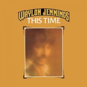 Waylon Jennings This Time, 1974