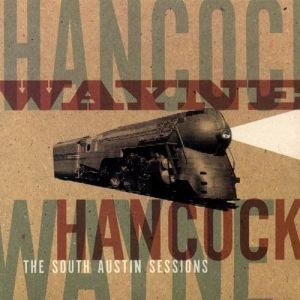 Wayne Hancock The South Austin Sessions, 2001