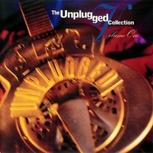 The Unplugged Collection, Volume One Album 