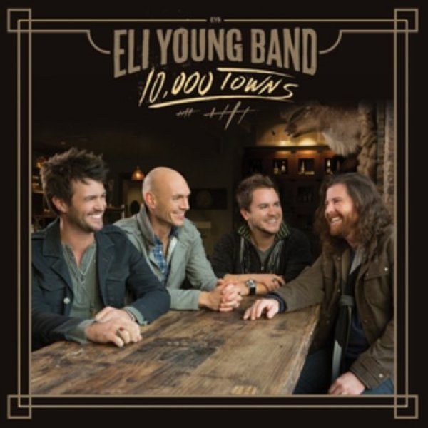 Eli Young Band 10,000 Towns, 2014