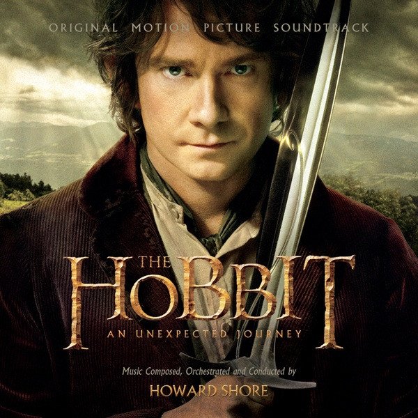 Howard Shore The Hobbit: An Unexpected Journey (Original Motion Picture Soundtrack), 2012