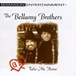Bellamy Brothers Take Me Home, 1993