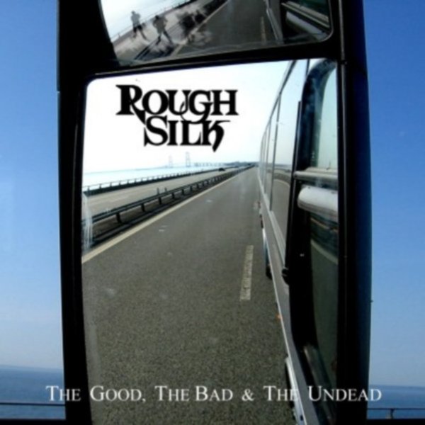Rough Silk The Good, The Bad & The Undead, 2012