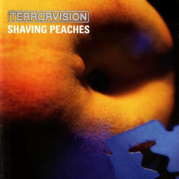 Terrorvision Shaving Peaches, 1998