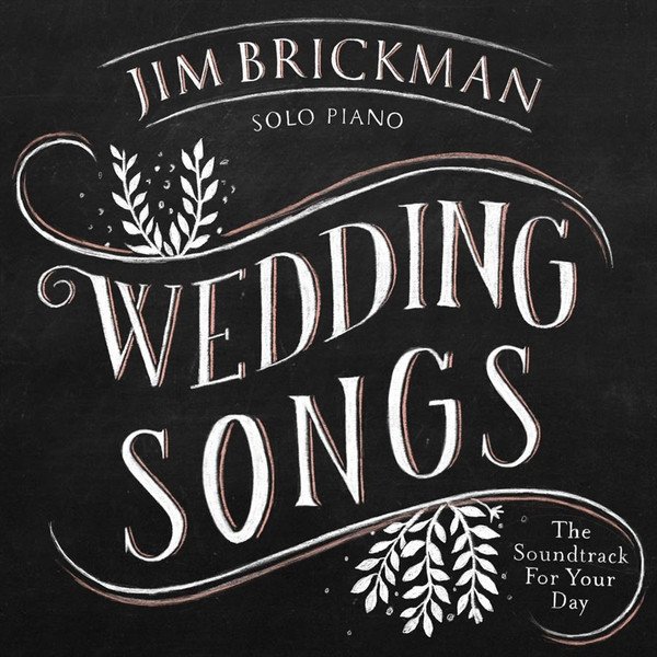 Jim Brickman Wedding Songs (The Soundtrack For Your Day), 2017