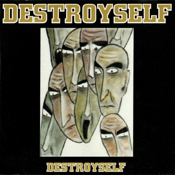 Destroyself Destroyself, 2005