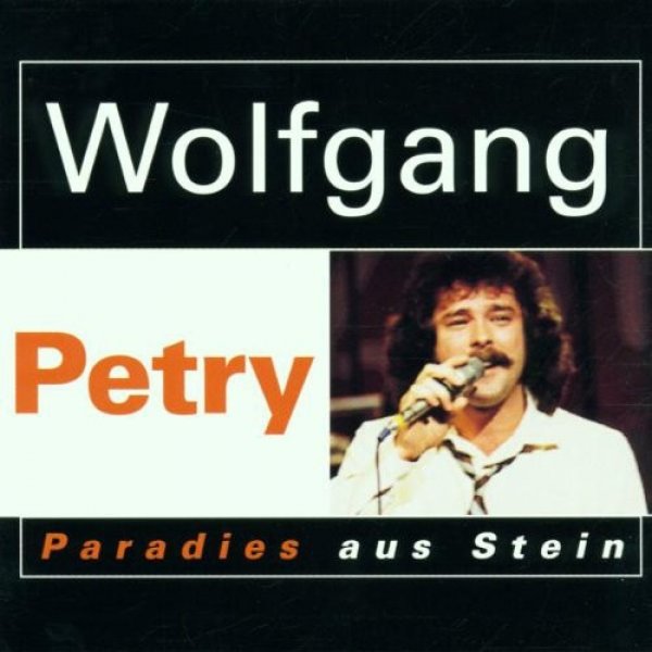Album Wolfgang Petry - Paradies Aus Stein