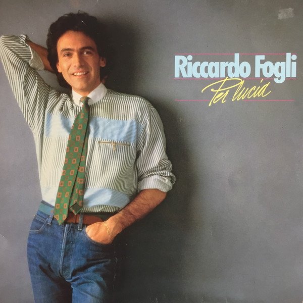 Riccardo Fogli Per Lucia, 1983