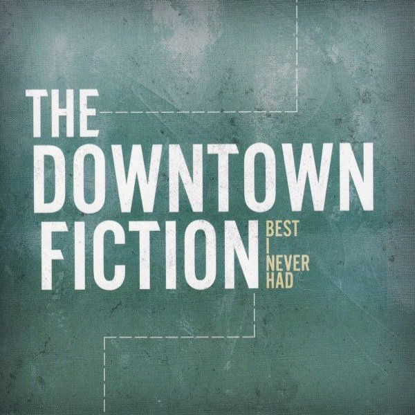 The Downtown Fiction Best I Never Had, 2010