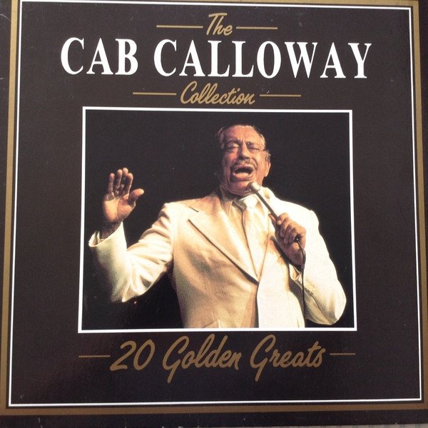 The Cab Calloway Collection - 20 Golden Greats Album 