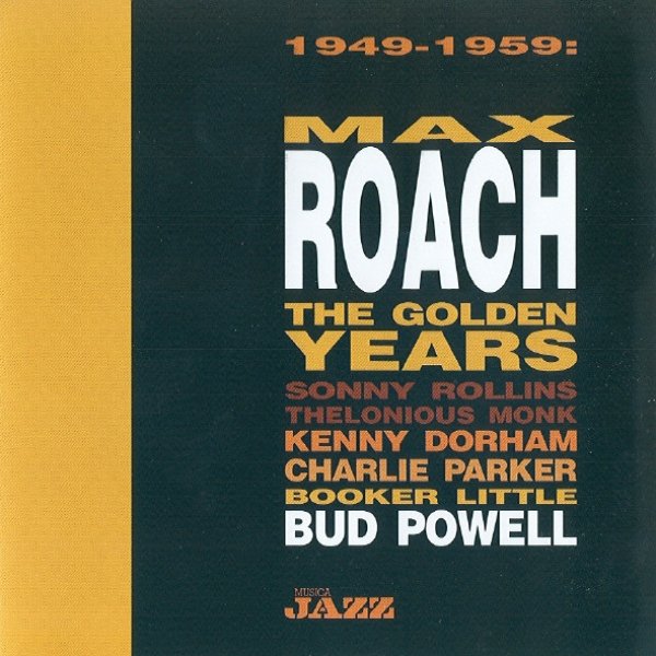 Max Roach The Golden Years, 2009