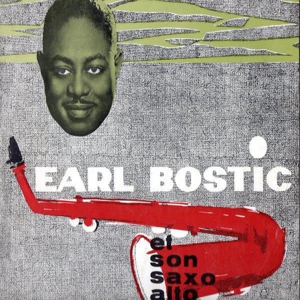 Earl Bostic Et Son Saxo Alto