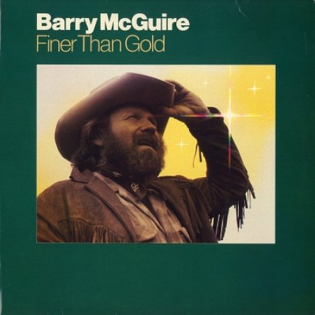 Barry McGuire Finer Than Gold, 1981