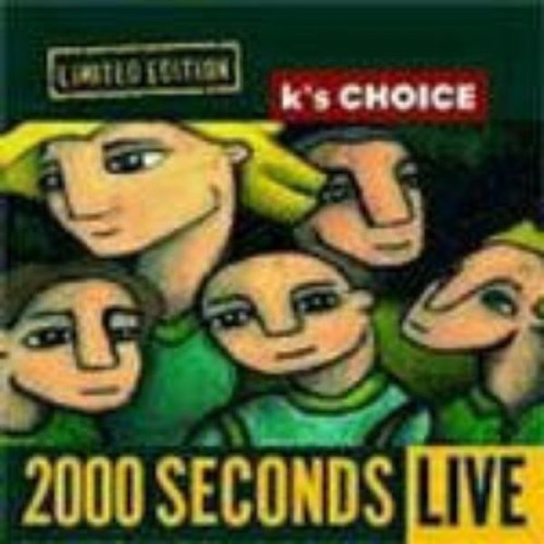 K's Choice 2000 Seconds Live, 1999