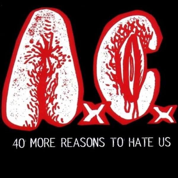 Anal Cunt 40 More Reasons to Hate Us, 1996