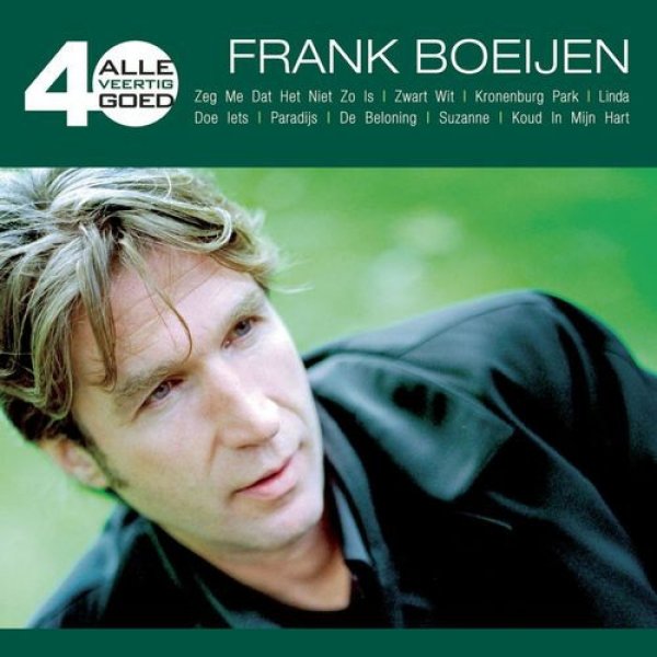 Frank Boeijen Alle 40 Goed, 2012