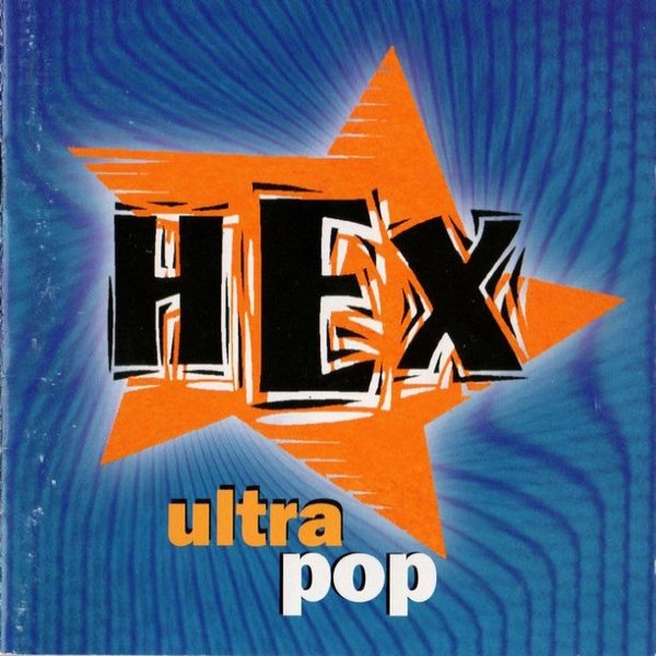 Hex Ultrapop, 1997